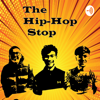 The Hip-Hop Stop - The Hip-Hop Stop