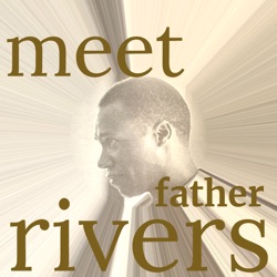Episode 23: Fr. Rivers and the Black Catholic Studies Reader