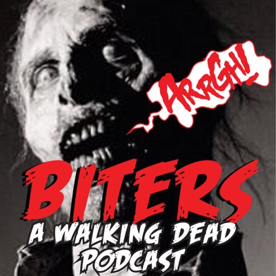 Biters: The Walking Dead Podcast Biters: The Walking Dead Podcast
