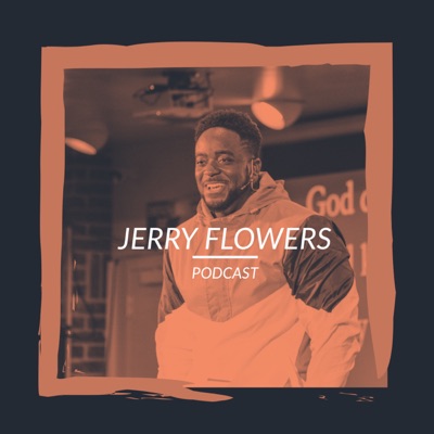 Jerry Flowers Podcast:Jerry Flowers Ministries