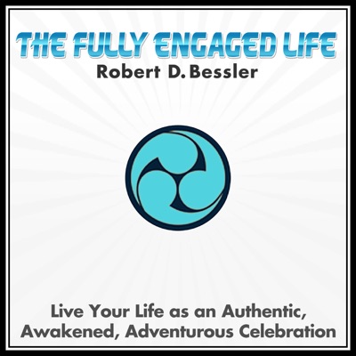 The Fully Engaged Life The Fully Engaged Life
