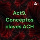 Act9. Conceptos claves ACH