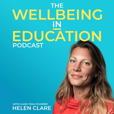 The Wellbeing in Education Podcast