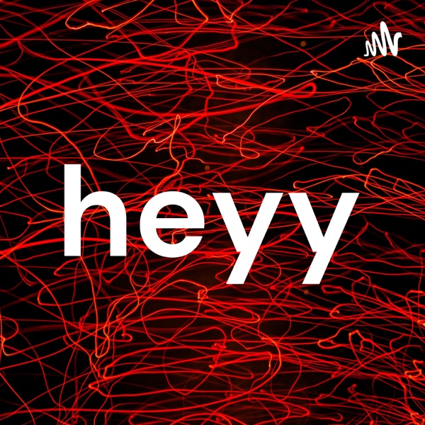 heyy