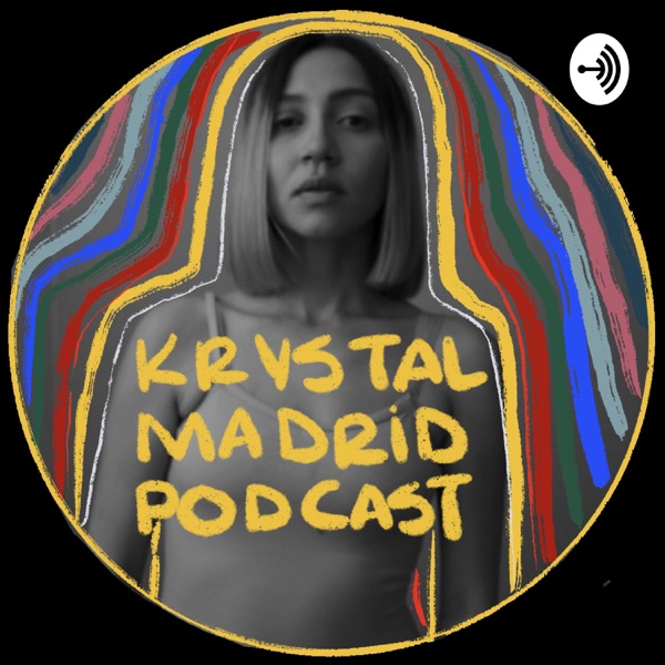 Krystal Madrid Podcast