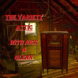 The Variety Attic with Nick & Glenn