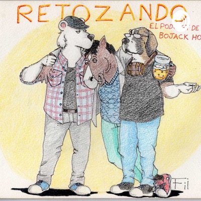 Retozando, el podcast de BoJack Horseman Retozando, el podcast de BoJack Horseman
