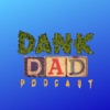 Dank Dad Podcast artwork