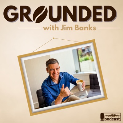 Grounded with Jim Banks