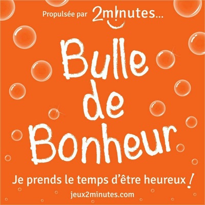 Bulle de Bonheur Bulle de Bonheur