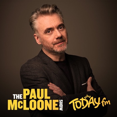 The Paul McLoone Show:Today FM