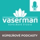 Kúpeľňové podcasty vaserman