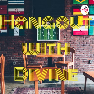 Hangout with Divine