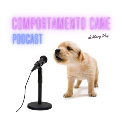 Comportamento Cane, il Podcast:Mary Veg
