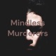 Mindless Murderers