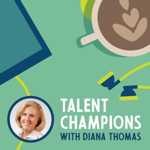 Talent Champions with Diana Thomas