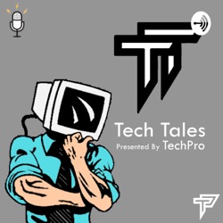 Introducing: Tech Tales Presented By TechPro