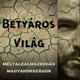 Betyáros Világ