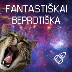 „Fantastiškai beprotiška!“ #15 – Karalystės tremtyje