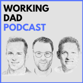 Working Dad Podcast - Marius Kursawe, Benjamin Achenbach, Roman Gaida
