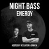 AC Slater & Sinden Present: Night Bass Energy