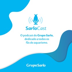 SarloCast #46 – Aquário Biótopo: Pantanal