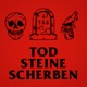 Tod Steine Scherben