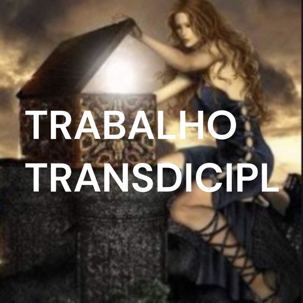 TRABALHO TRANSDICIPLINAR