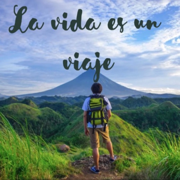 La Vida Es Un Viaje