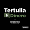 Tertulia y Dinero - Despacho Network