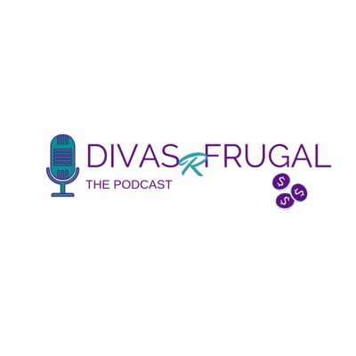 Divas R Frugal: The Podcast