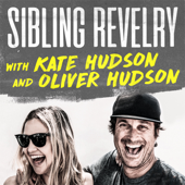 Sibling Revelry with Kate Hudson and Oliver Hudson - Sibling Revelry