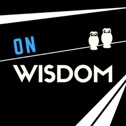 42: Reflections on Wisdom in the World after Covid