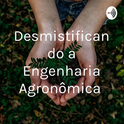 Desmistificando a Engenharia Agronômica