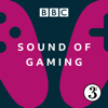 Sound of Gaming - BBC Radio 3