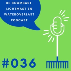 Boombast, lichtmast en wateroverlast Podcast
