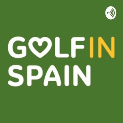 Podcasts Golf in Spain ®- Podcasts Golf in Spain ®-