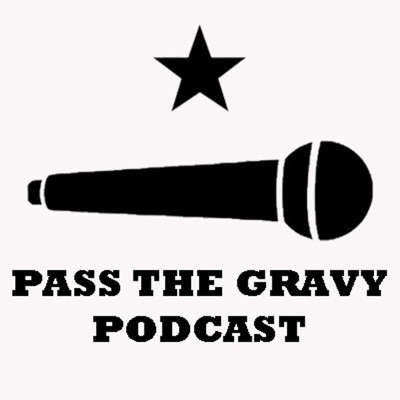 Pass The Gravy Podcast