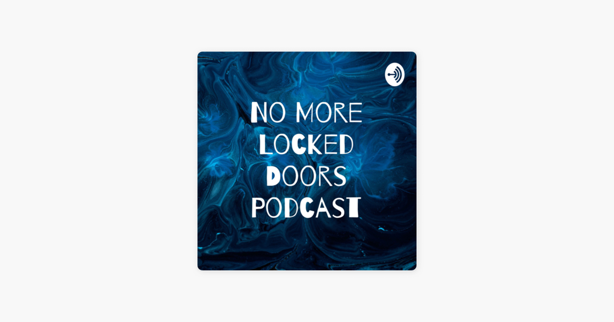 ‎No More Locked Doors Podcast on Apple Podcasts