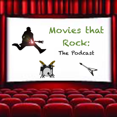Movies That Rock: The Podcast