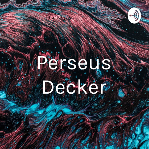 Perseus Decker: Home