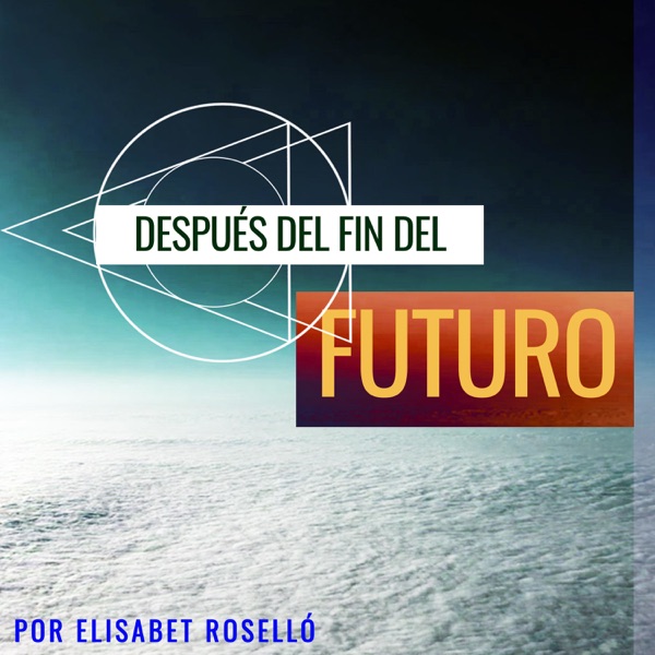 Después del Fin del Futuro