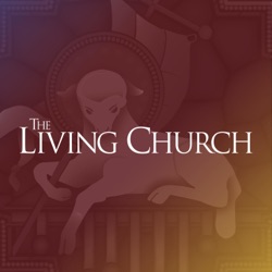 The Living Church Podcast