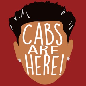 Cabs Are Here! Podcast