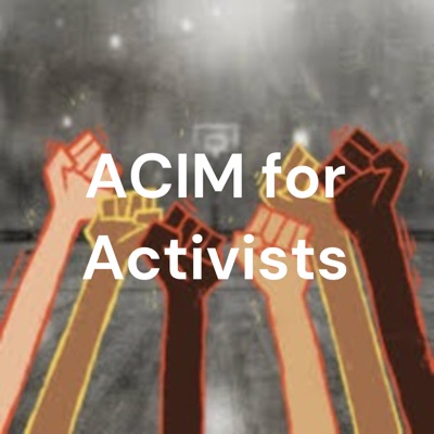 ACIM for Activists