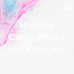 Histoire Carey Price ! 355 Français 