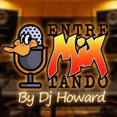 EntreMixtando:Dj Howard