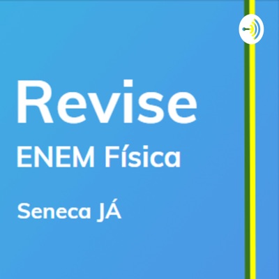 REVISE Física: Curso de revisão para o ENEM:Seneca Revisão Aula Curso ENEM
