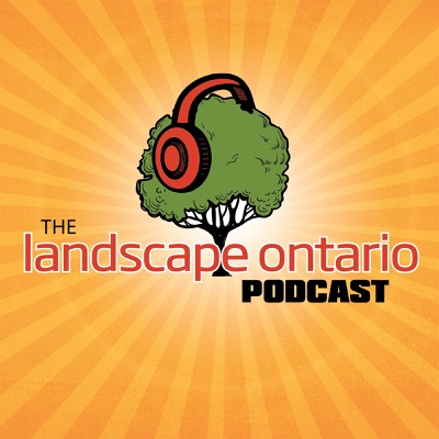 The Landscape Ontario Podcast