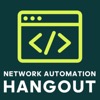 Network Automation Hangout